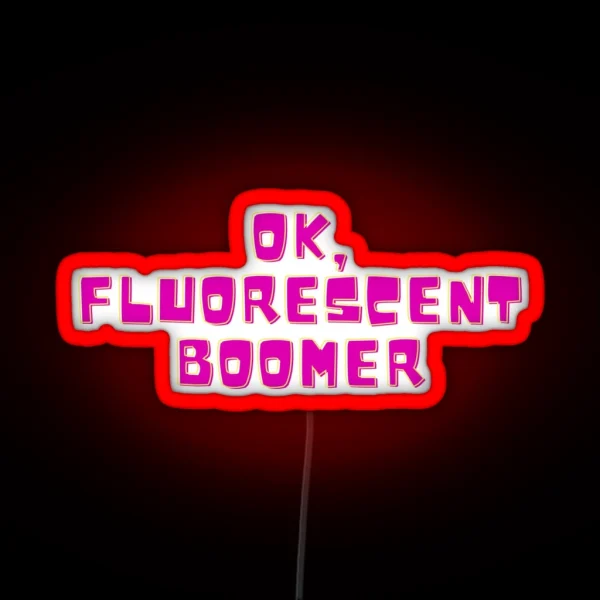 Ok Fluorescent Boomer RGB Neon Sign