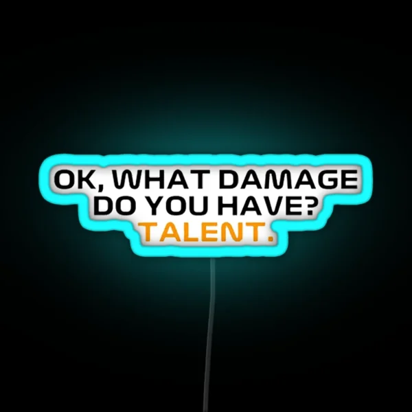 Ok What Damage Do You Have RGB Neon Sign