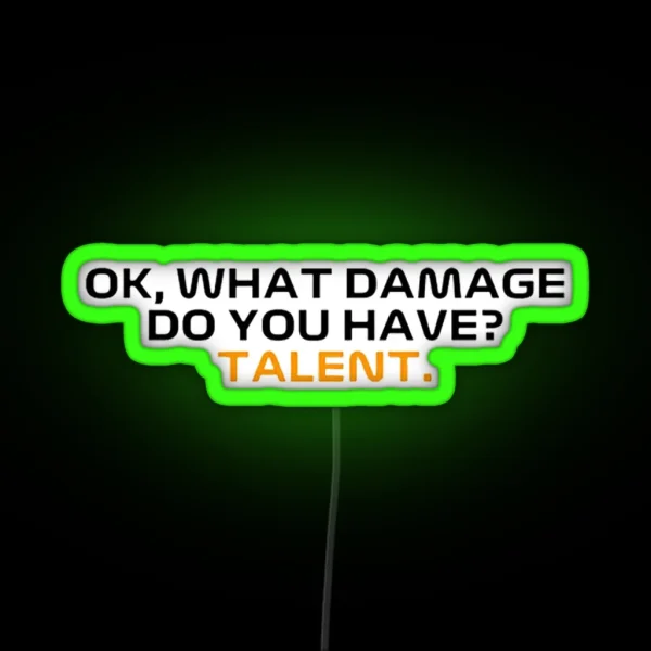 Ok What Damage Do You Have RGB Neon Sign