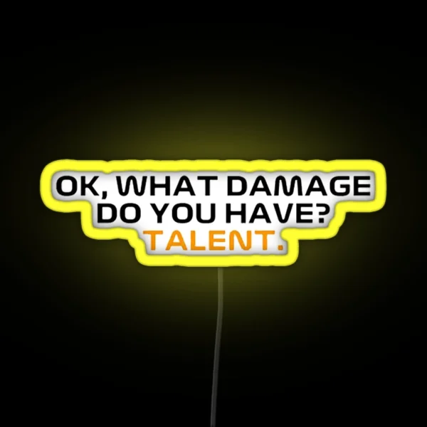 Ok What Damage Do You Have RGB Neon Sign