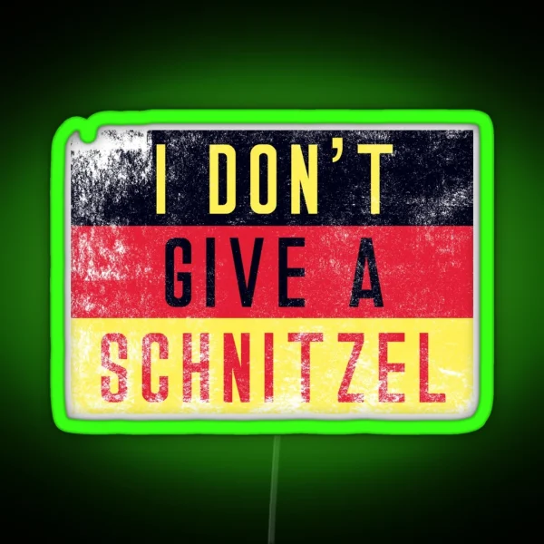 Oktoberfest Germany Flag I Don T Give A Schnitzel Gear RGB Neon Sign