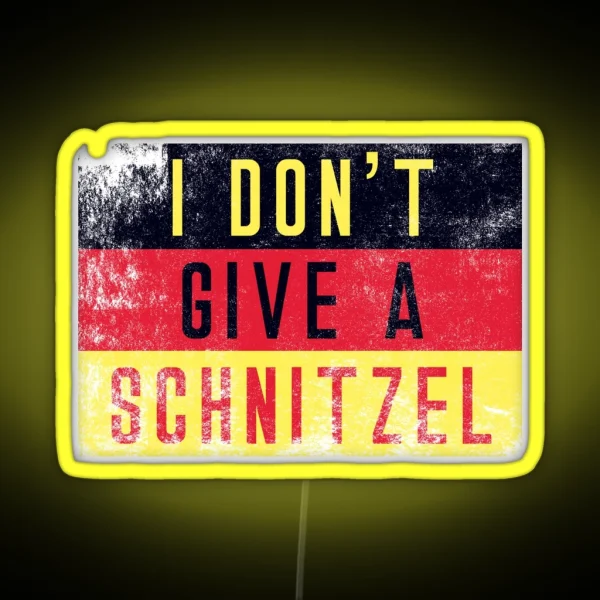 Oktoberfest Germany Flag I Don T Give A Schnitzel Gear RGB Neon Sign