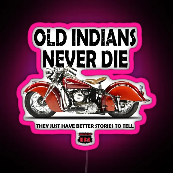 Old Indians Never Die RGB Neon Sign