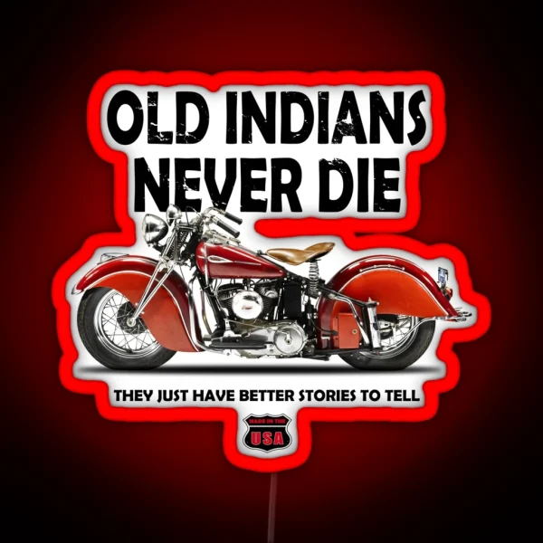 Old Indians Never Die RGB Neon Sign