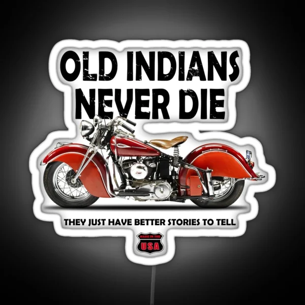 Old Indians Never Die RGB Neon Sign