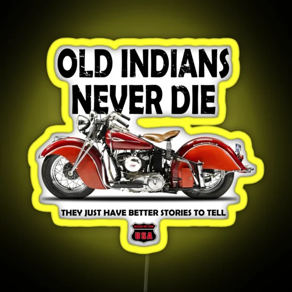 Old Indians Never Die RGB Neon Sign