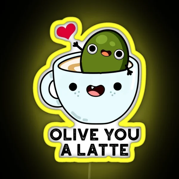 Olive You A Latte Funny Food Puns RGB Neon Sign