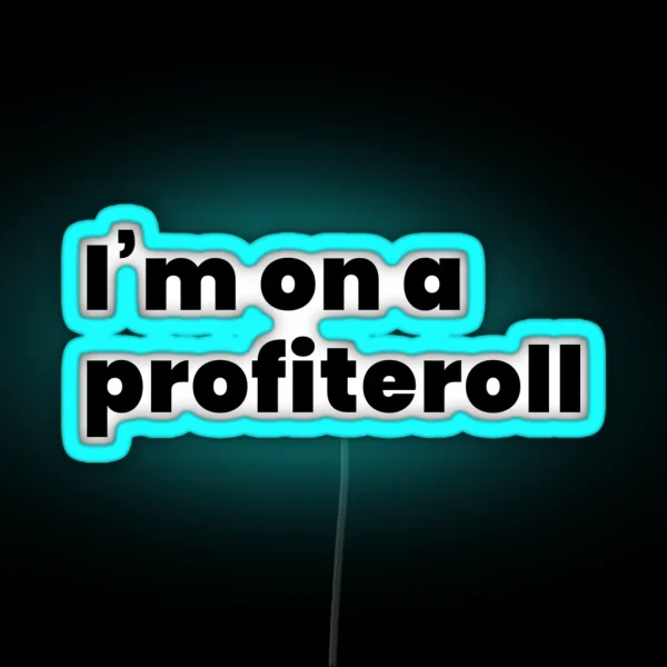 On A Profiteroll Profiterole RGB Neon Sign