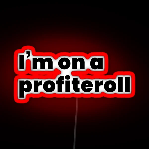 On A Profiteroll Profiterole RGB Neon Sign