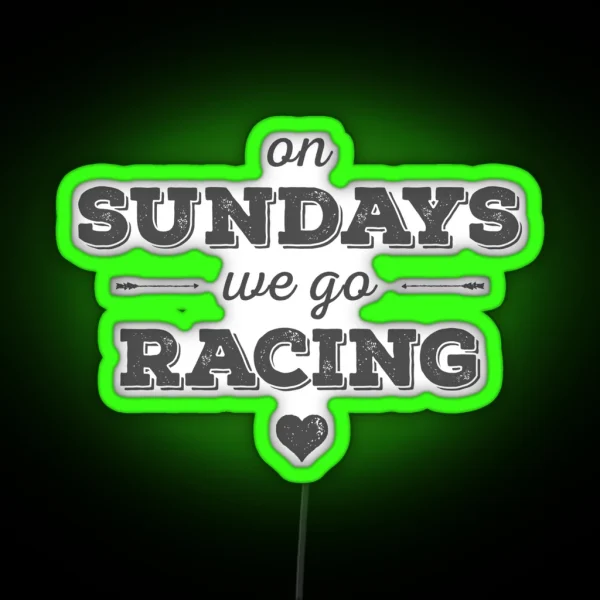 On Sundays We Go Racing RGB Neon Sign