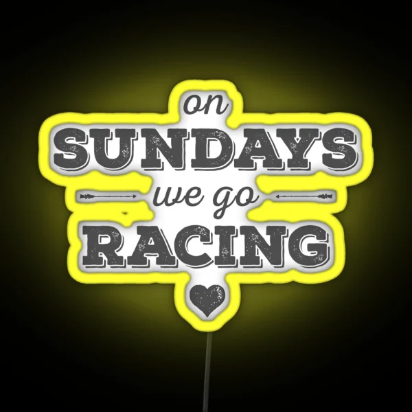 On Sundays We Go Racing RGB Neon Sign