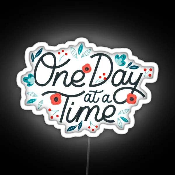One Day At A Time RGB Neon Sign