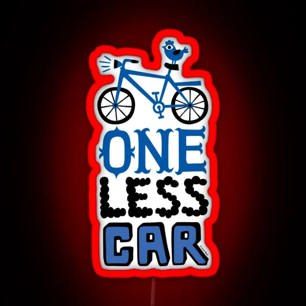 One Less Car RGB Neon Sign
