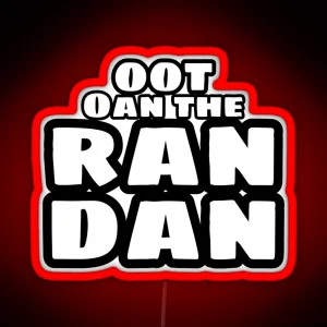 Oot Oan The Ran Dan RGB Neon Sign