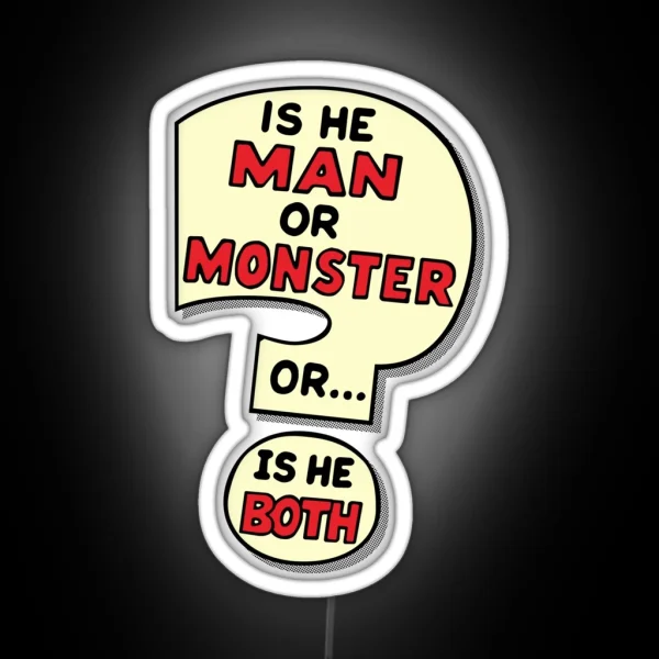 Or Is He Both RGB Neon Sign