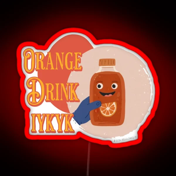 Orange Drink IYKYK RGB Neon Sign