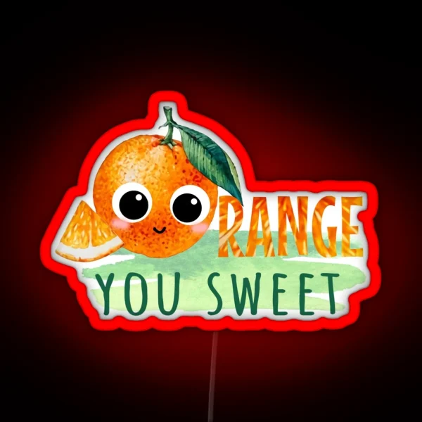 Orange You Sweet Orange Food Pun RGB Neon Sign