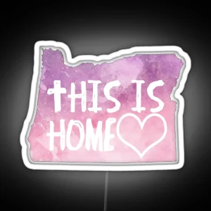 Oregon This Is Home RGB Neon Sign