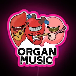 Organ Music Funny Anatomy Puns RGB Neon Sign