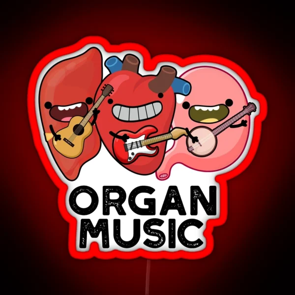 Organ Music Funny Anatomy Puns RGB Neon Sign