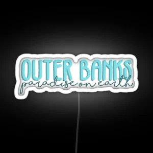 Outer Banks Paradise On Earth Light Blue RGB Neon Sign