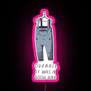 Overall It Was A Good Day RGB Neon Sign