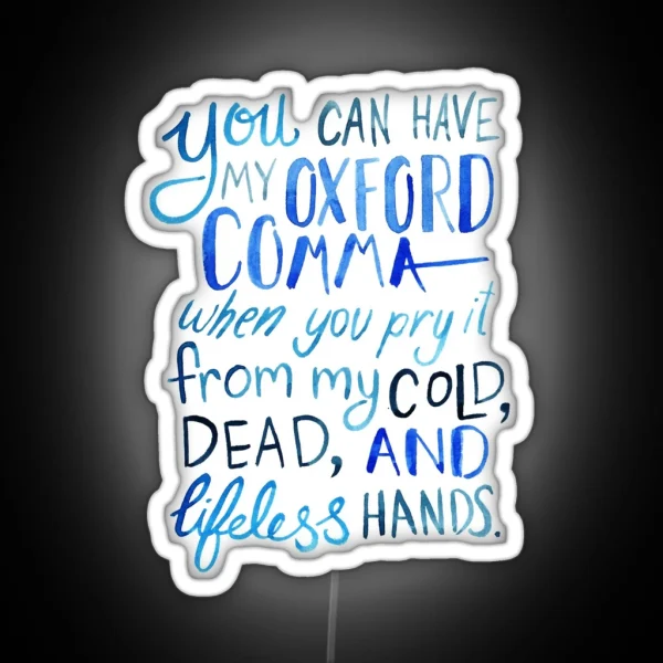 Oxford Comma Grammar Joke Blue Watercolour Typography RGB Neon Sign
