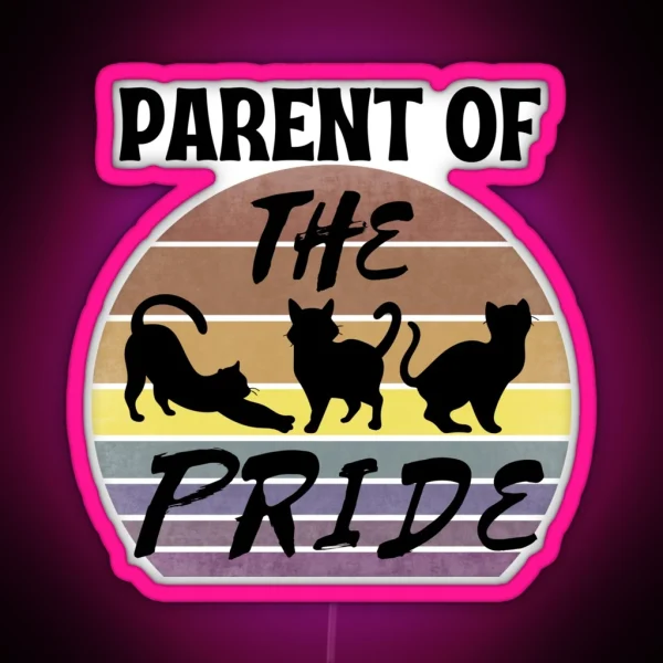Parent Of The Pride Cat Parent Retro Vintage Sunset RGB Neon Sign