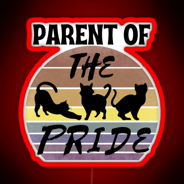 Parent Of The Pride Cat Parent Retro Vintage Sunset RGB Neon Sign