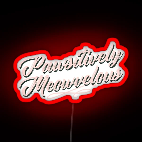 Pawsitively Meowvelous RGB Neon Sign