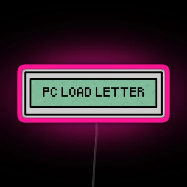PC Load Letter RGB Neon Sign
