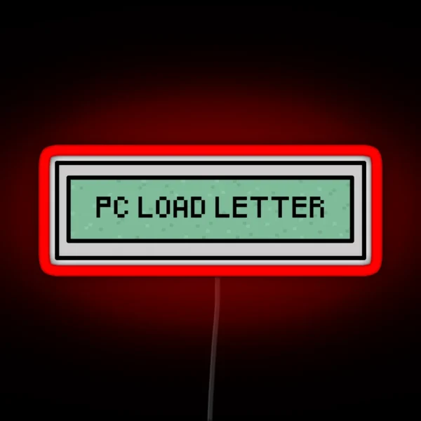 PC Load Letter RGB Neon Sign