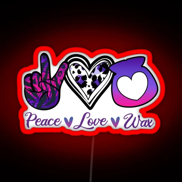 Peace Love Wax RGB Neon Sign