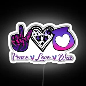 Peace Love Wax RGB Neon Sign
