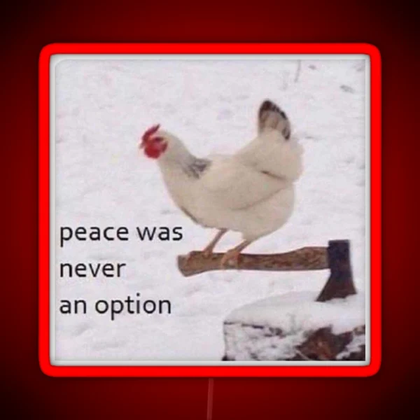 Peace Was Never An Option RGB Neon Sign