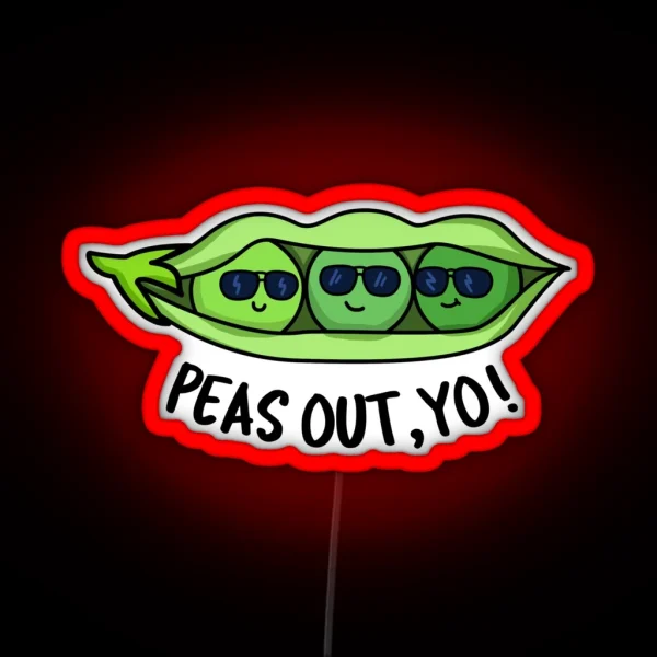 Peas Out Yo Funny Peas Puns RGB Neon Sign