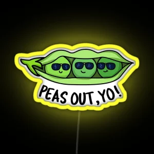 Peas Out Yo Funny Peas Puns RGB Neon Sign