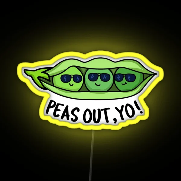 Peas Out Yo Funny Peas Puns RGB Neon Sign