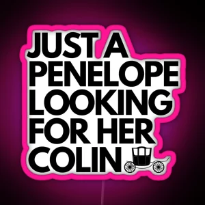 Penelope Looking For Colin Bridgerton RGB Neon Sign