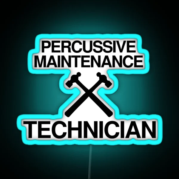 Percussive Maintenance Technician RGB Neon Sign