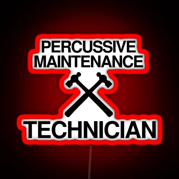 Percussive Maintenance Technician RGB Neon Sign