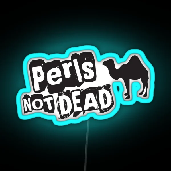 Perl S Not Dead RGB Neon Sign