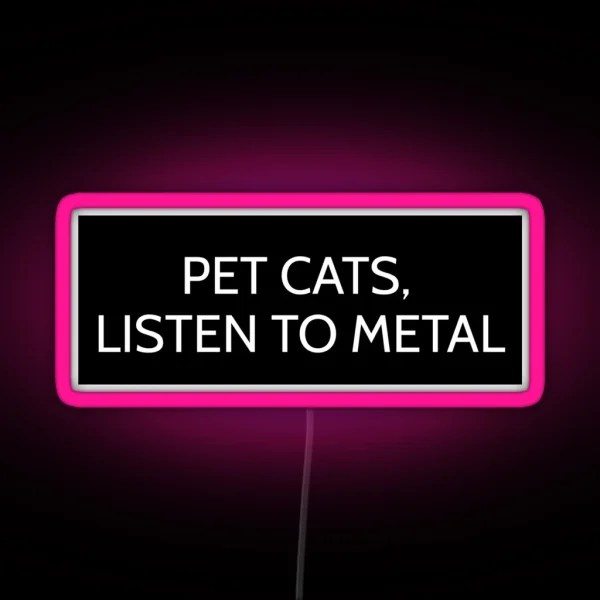 Pet Cats Listen To Metal RGB Neon Sign