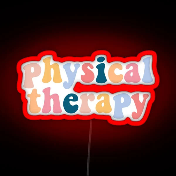 Physical Therapy RGB Neon Sign