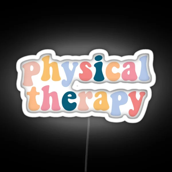 Physical Therapy RGB Neon Sign