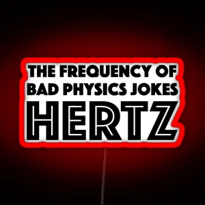 Physics Joke Hertz RGB Neon Sign