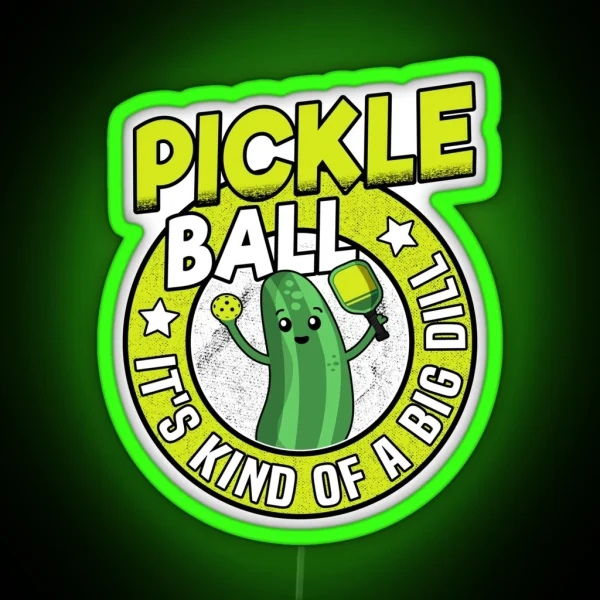 Pickleball It S Kind Of A Big Dill Retro Funny Pickle Ball RGB Neon Sign