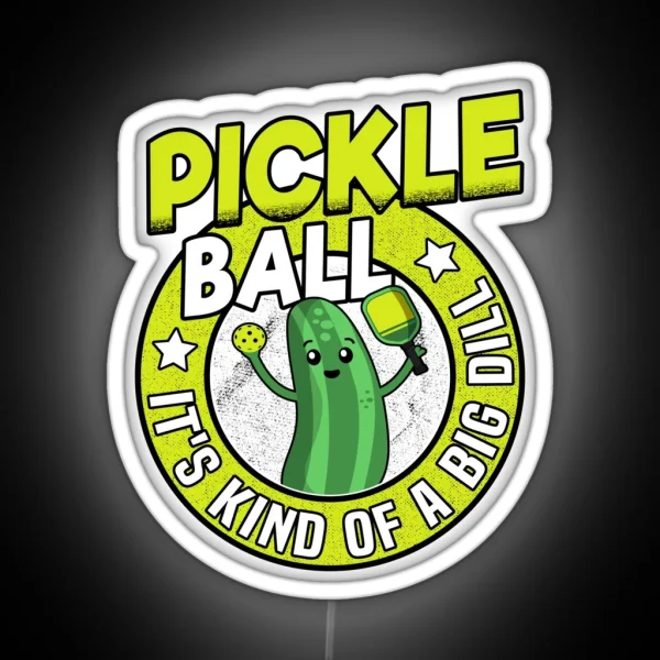 Pickleball It S Kind Of A Big Dill Retro Funny Pickle Ball RGB Neon Sign