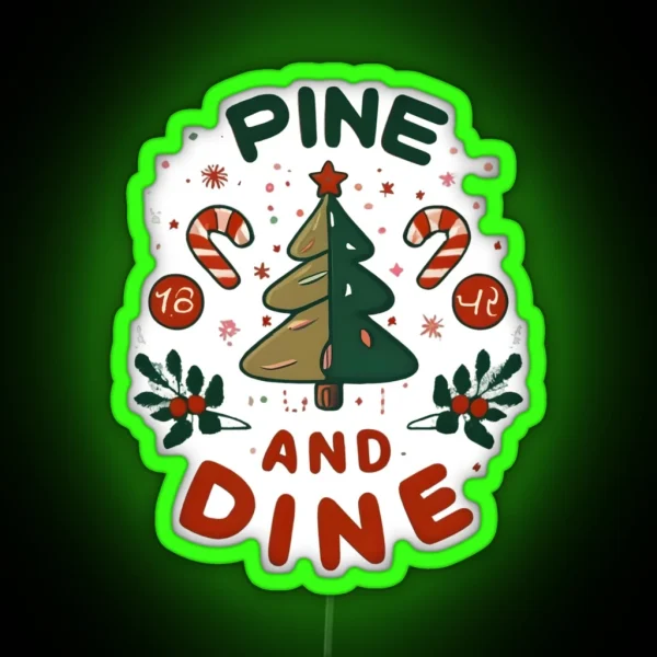 Pine And Dine Rustic Christmas Style RGB Neon Sign