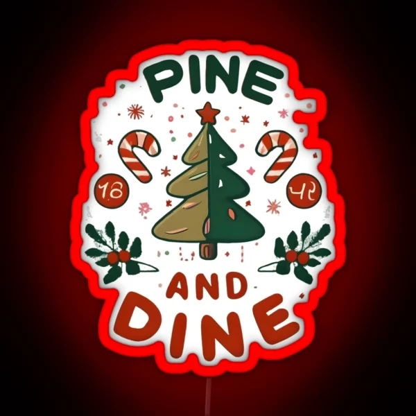 Pine And Dine Rustic Christmas Style RGB Neon Sign